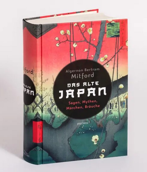 Das alte Japan – Sagen, Mythen, Märchen, Bräuche (Bertram Mitford, Algernon)