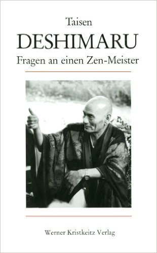 DESHIMARU: Fragen an einen Zenmeister (Taisen Deshimaru-Roshi)
